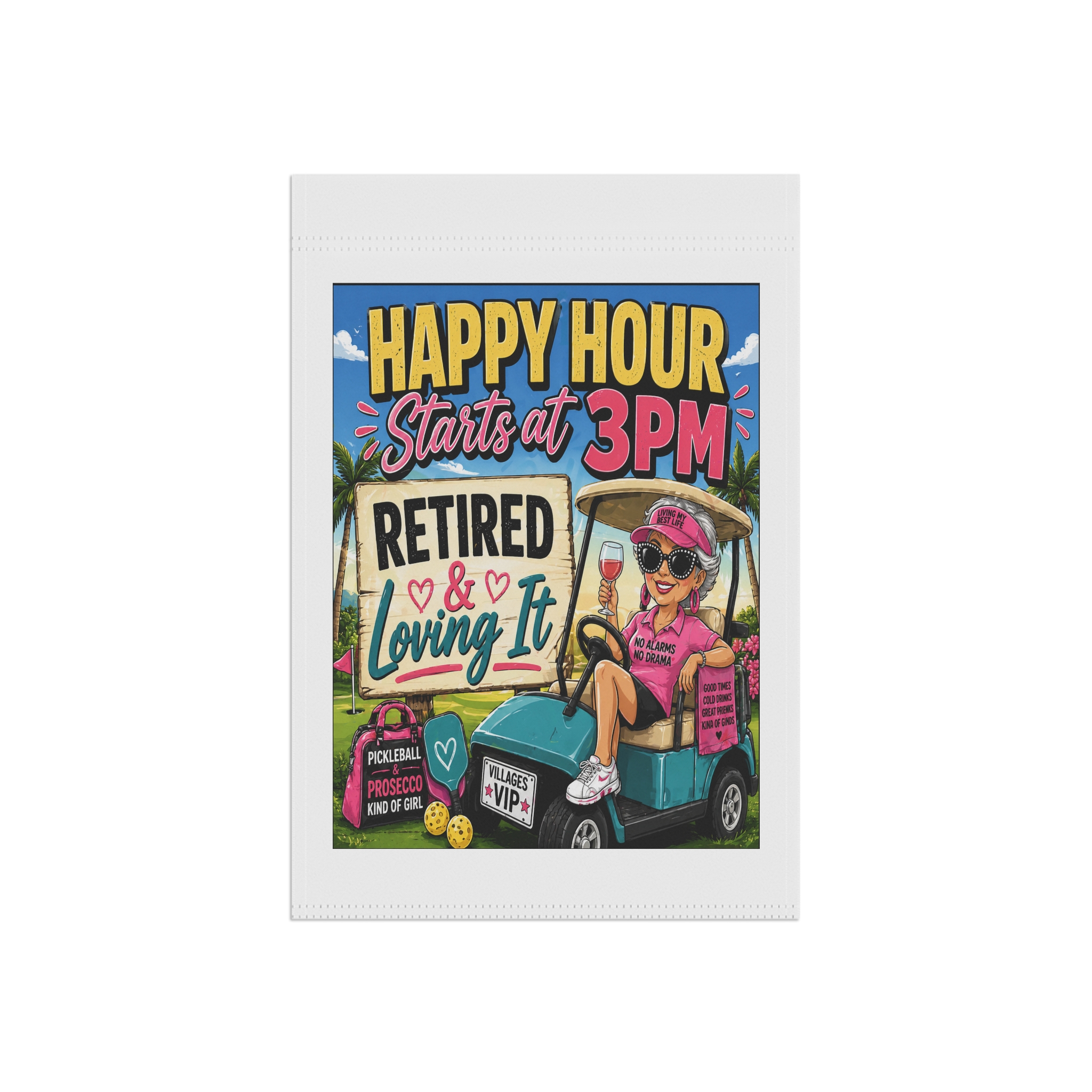 🍹 Happy Hour Starts at 3PM | Retired & Loving It Yard Sign | Sassy • Fun • Villages Lifestyle Decor | FREE Shipping Garden & House Banner | SassyUsa - Image 7
