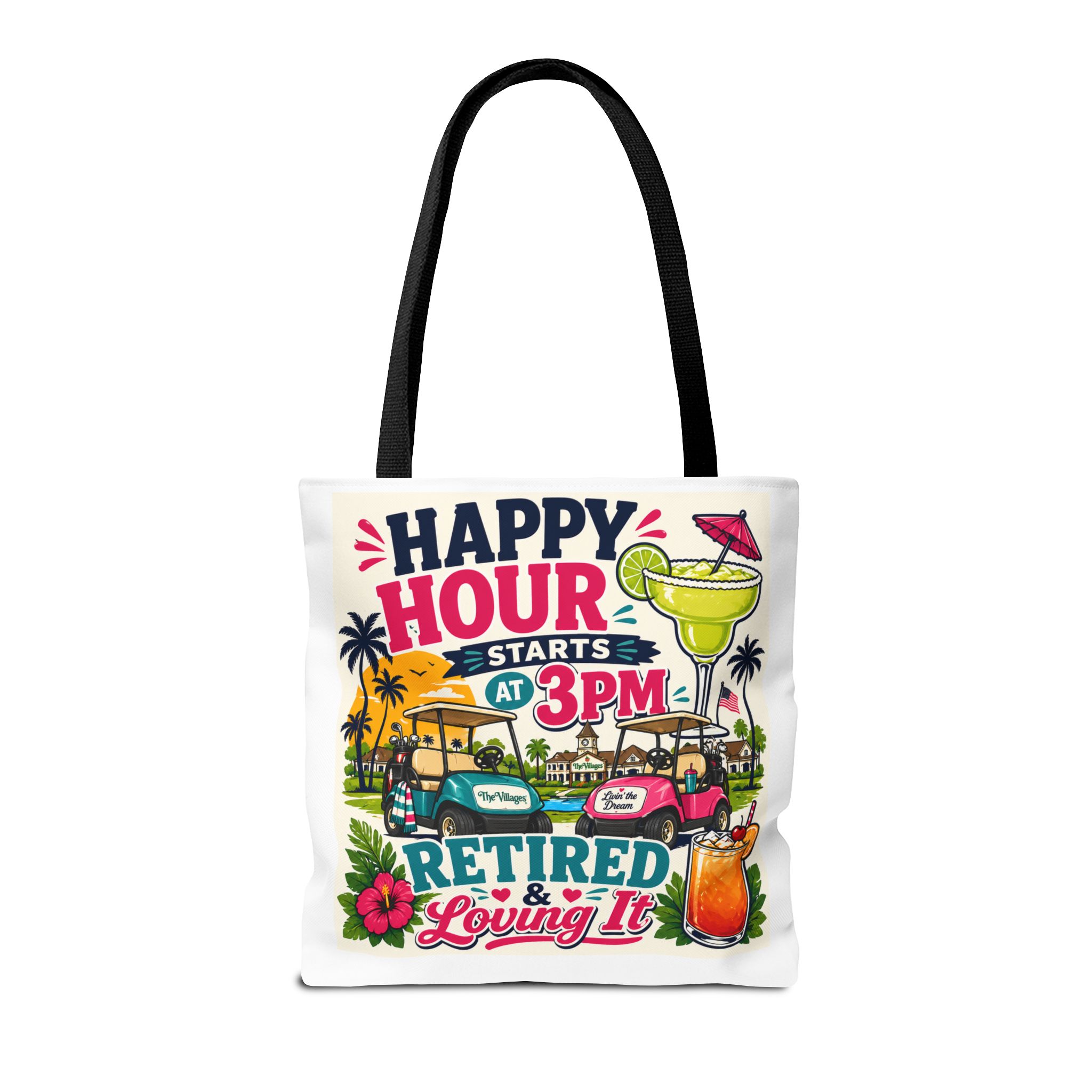 Retired & Loving It Tote Bag – Happy Hour Starts at 3PM | Funny Retirement Gift, Golf Cart Life, Florida Villages Vibe Beach Bag | The Villages, Florida - Image 2
