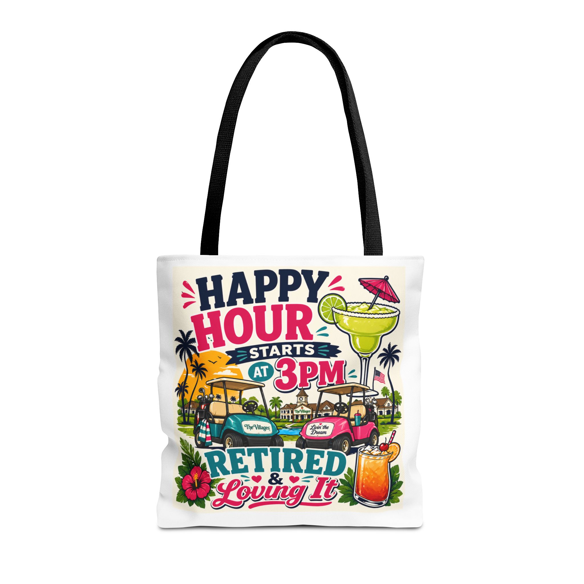 Retired & Loving It Tote Bag – Happy Hour Starts at 3PM | Funny Retirement Gift, Golf Cart Life, Florida Villages Vibe Beach Bag | The Villages, Florida