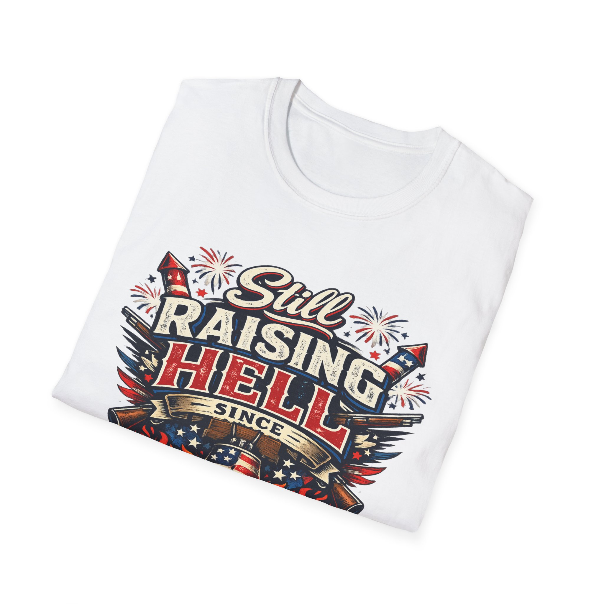Still Raising Hell Since 1776 Shirt, America 250 Celebration Tee, Funny Patriotic July 4th T-Shirt, Sassy USA - Image 5