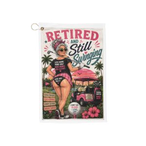 Retired and Still Swinging Golf Towel | Funny Golf Gift, Sassy Golf Towel | Kiss My Putt | Retirement Gift for Golfers | Womens Golf Accessories | SassyUSA