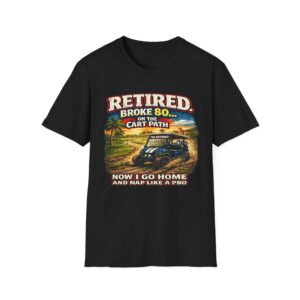 🏌️‍♂️ Retired. Broke 80… On the Cart Path – Funny Golf Retirement Shirt | Mens golf shirt | father day gift shirt | sassyusa | Villagers Golfers