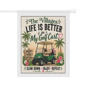 Life Is Better in My Golf Cart Yard Sign – FREE Shipping | The Villages, Florida yard sign | Villages Yard Sign