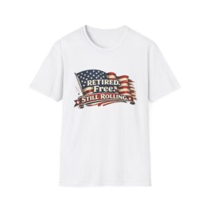 Retired Free Still Rolling Shirt, Funny Retirement Tee, Patriotic American Flag T-Shirt, 4th of July Shirt, SassyUSA, July 4 2026