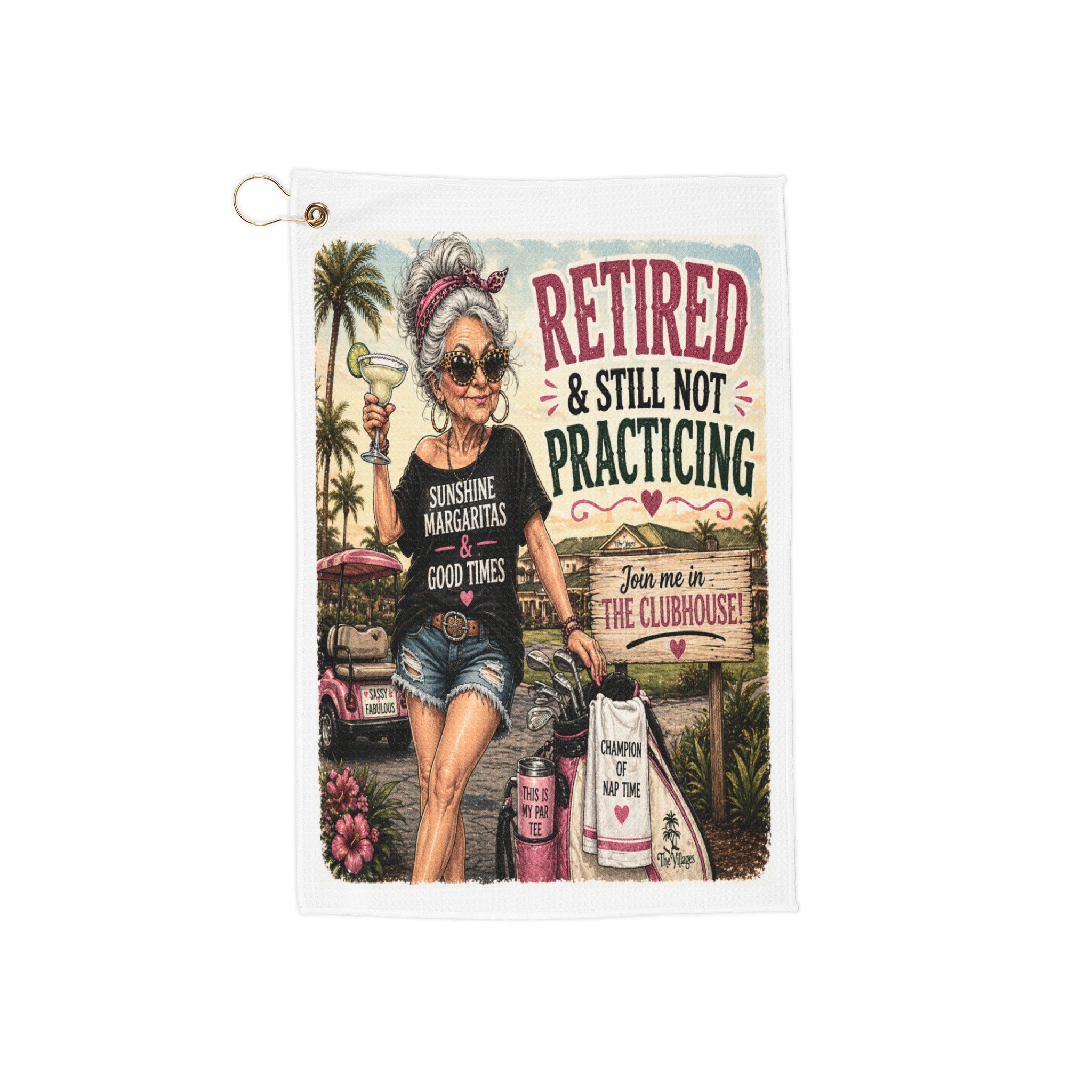 💅 Retired & Still Not Practicing | Sassy Golf Lady Towel | Funny Retirement Golf Gift | Clubhouse Vibes | FREE Shipping | The Villages, Florida | SassyUSA
