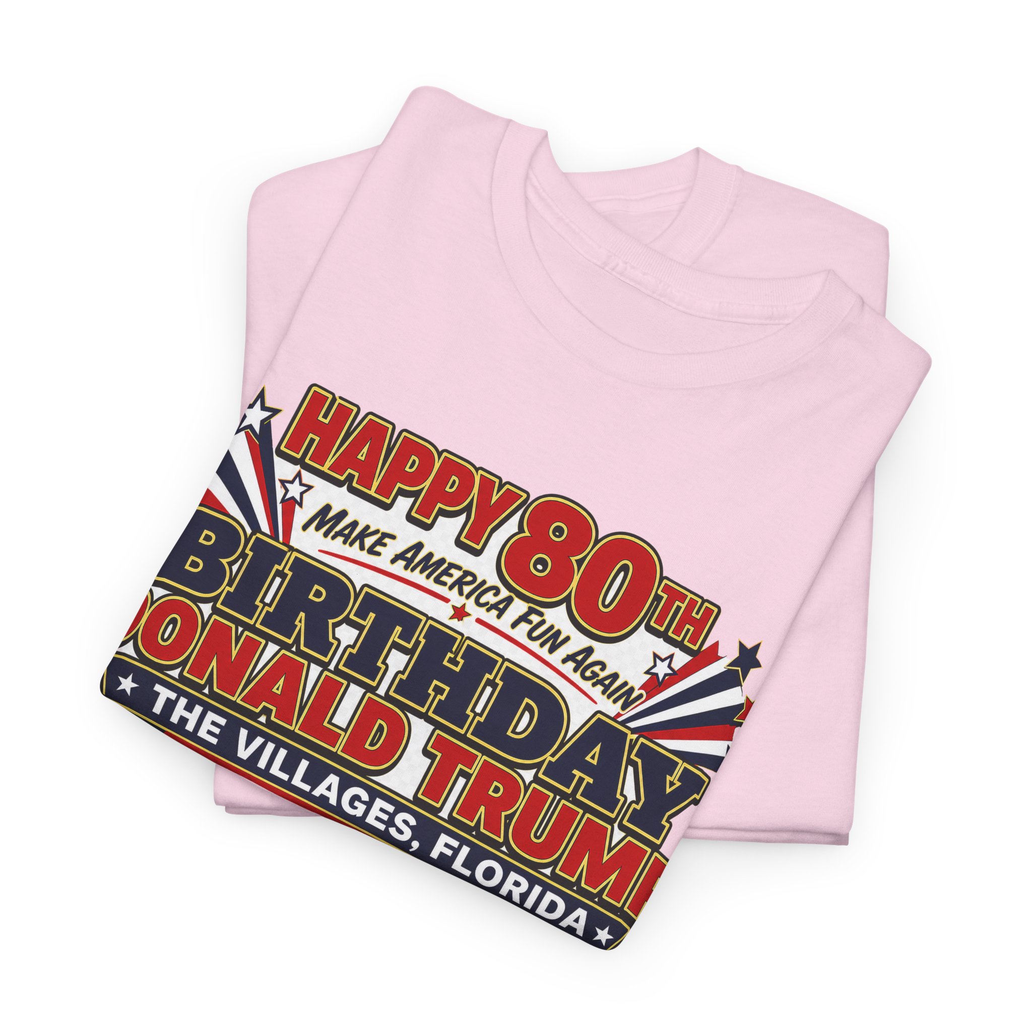 🎉 HAPPY 80TH, MR. PRESIDENT! | Trump Birthday Parade Tee for Golf Cart Legends, BBQ Patriots & The Villages Party Crew 🎉 - Image 17