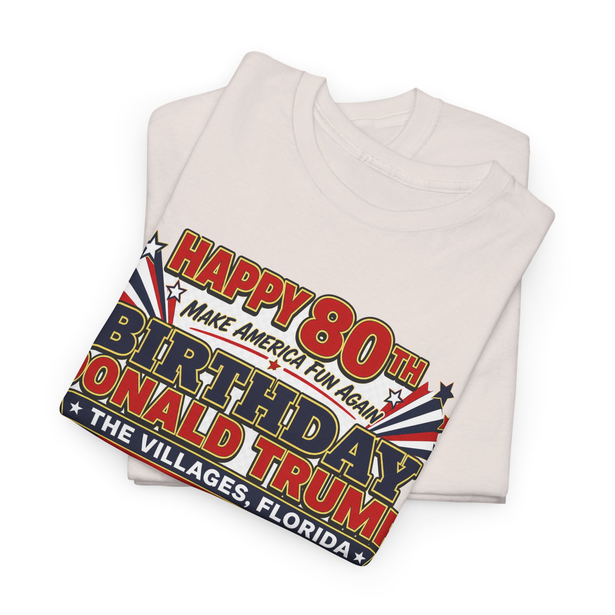 🎉 HAPPY 80TH, MR. PRESIDENT! | Trump Birthday Parade Tee for Golf Cart Legends, BBQ Patriots & The Villages Party Crew 🎉 - Image 11