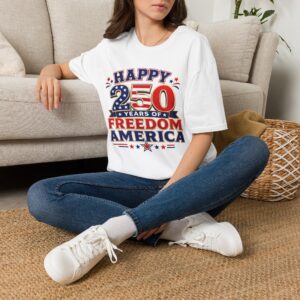 HAPPY 250 YEARS OF FREEDOM AMERICA T-SHIRT