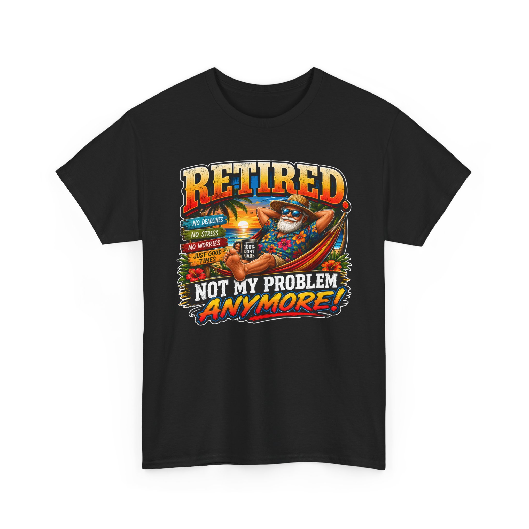 Retired. Not My Problem Anymore™ | Funny Retirement T-Shirt | SassyUSA Exclusive