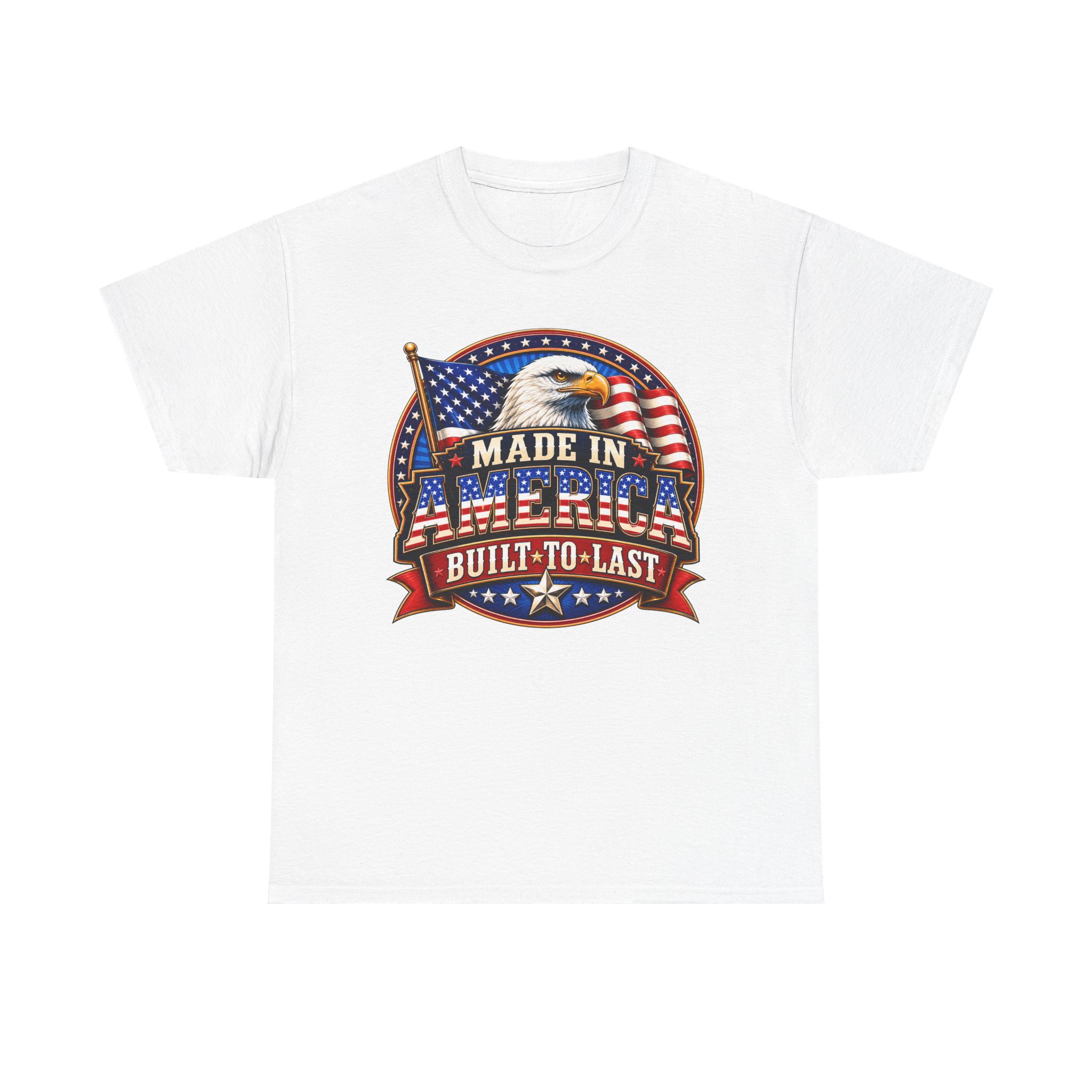 Made In America Built To Last Patriotic Eagle T-Shirt | American Pride Shirt | USA Flag Tee | Proud American Apparel | Veteran Inspired Gift | SassyUSA Exclusive